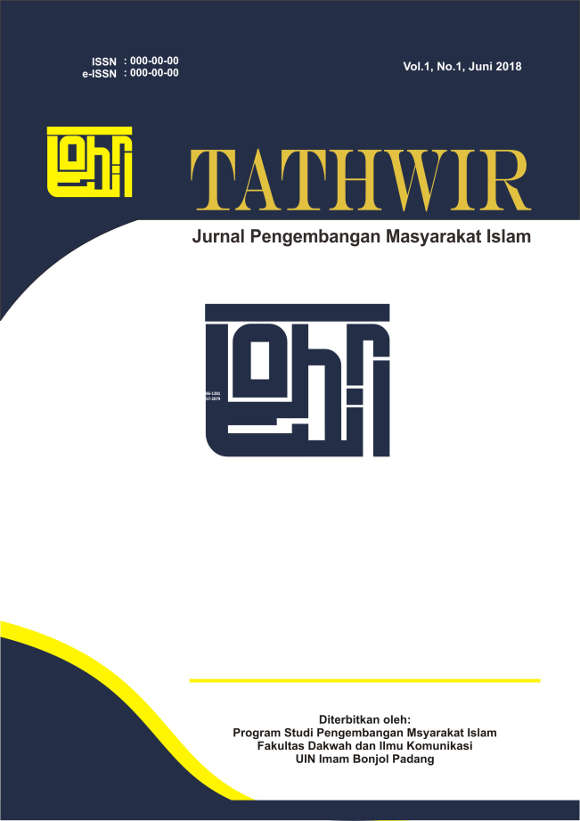 TATHWIR: Jurnal Pengembangan Masyarakat Islam by Jurusan Pengembangan Masyarakat Islam Fakultas Dakwah dan Ilmu Komunikasi UIN Imam Bonjol Padang
